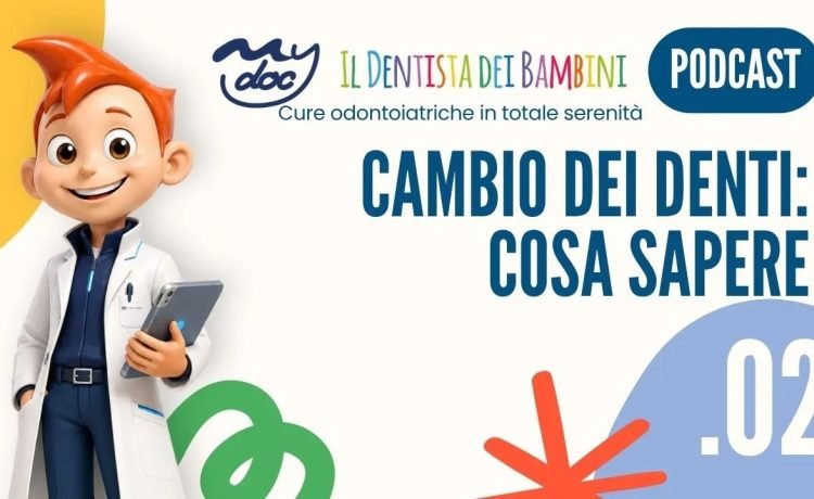 PODCAST – Denti da latte che cadono: la guida per i genitori | Dott.ssa Paola Floridi