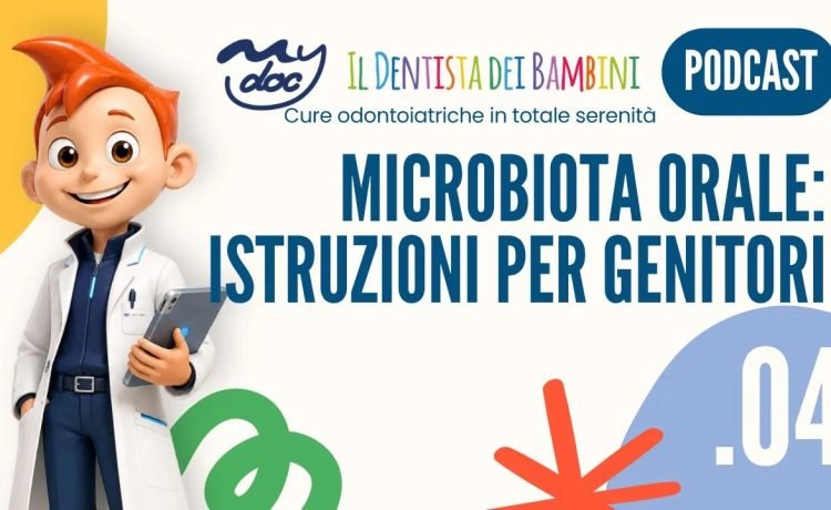 PODCAST – Microbiota orale nei bambini: la prevenzione della carie parte dai primi 1000 giorni | Dott. Pierluigi Lucchese